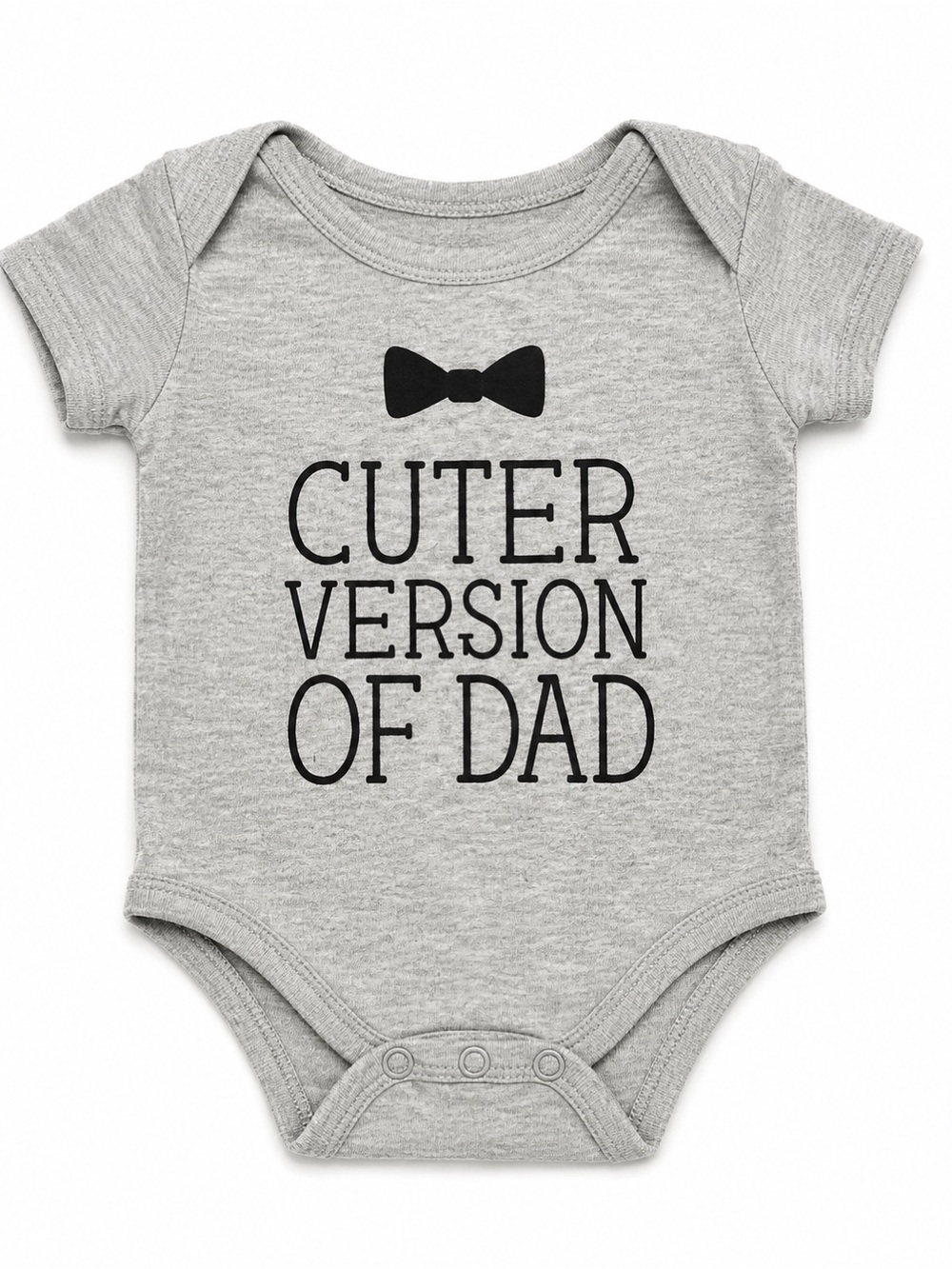 Cuter Version of Dad Grey Baby Bodysuit